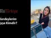 Kardeşlerim Ayşe Kimdir? (Çağla Şimşek)